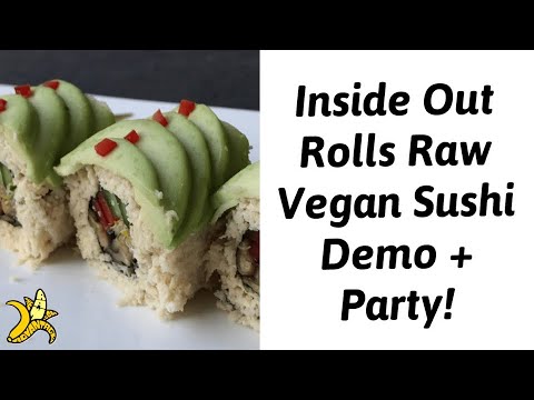 Inside Out Rolls Raw Vegan Sushi Demo and Party with Christianne Kok
