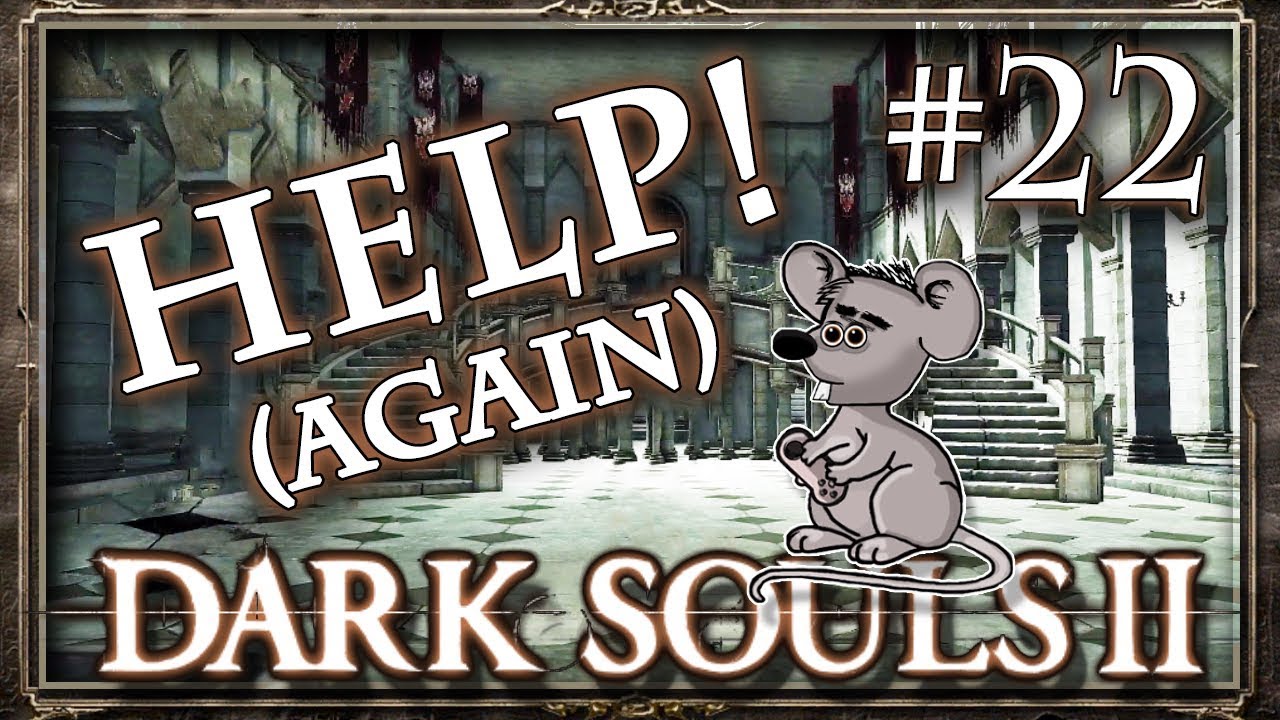 nintendo gaming setup HELP ME... AGAIN!! - Dark Souls 2 - Blind Playthrough | Part 22
