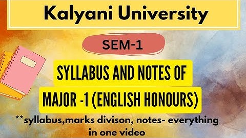 Kalyani University Sem- 1 Major -1 English honours syllabus and Notes || NEP || English honours