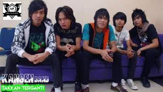 KANGEN BAND - TAKKAN TERGANTI ( babang tamvan andika mahesa)