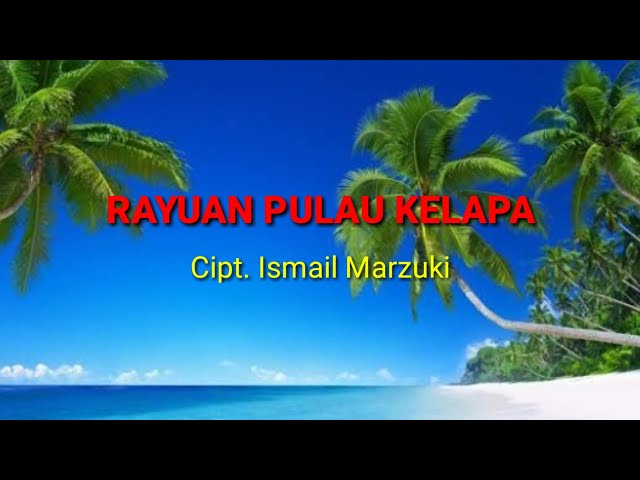 RAYUAN PULAU KELAPA -Lagu Wajib class=