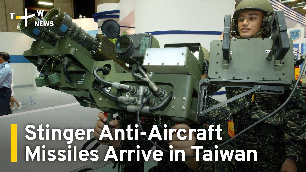 How Stinger Missiles Will Help Taiwan's Air Defenses TaiwanPlus News