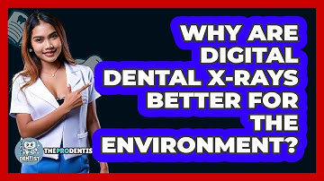Why Are Digital Dental X-rays Better For The Environment? - The Pro Dentist
