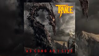 TRANCE - As Long As I Live (Official Music Video)
