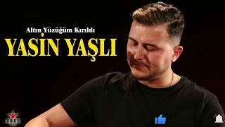 Yasin YAŞLI | Altın Yüzüğüm Kırıldı  Resimi