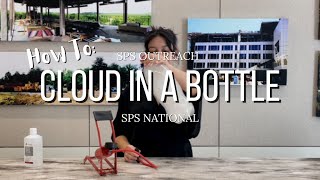 How To: Cloud in a Bottle