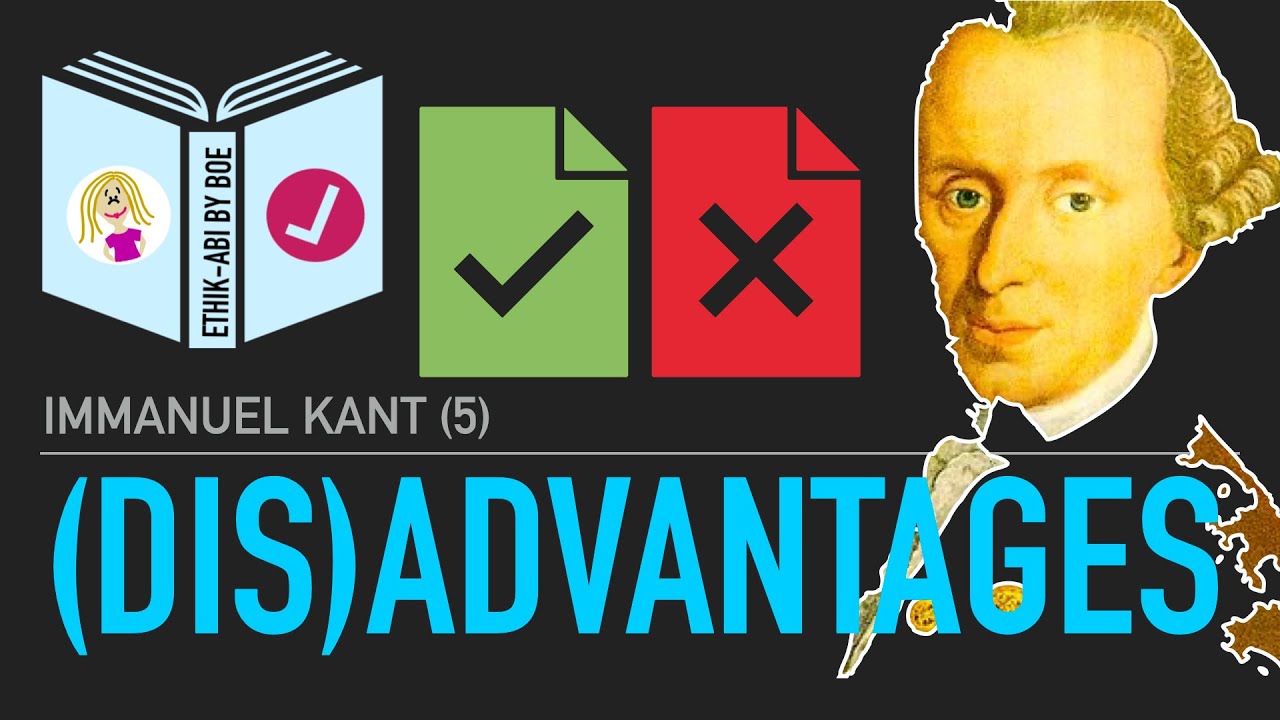 Immanuel Kant⎥(Dis)Advantages of Kant’s Ethics