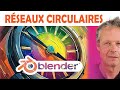 RESEAUX CIRCULAIRES SUR BLENDER