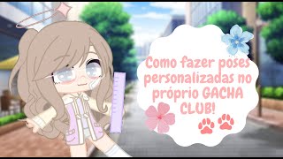 ☂︎como fazer poses personalizada, como fazer coberto, gacha club, seam gacha, •°  