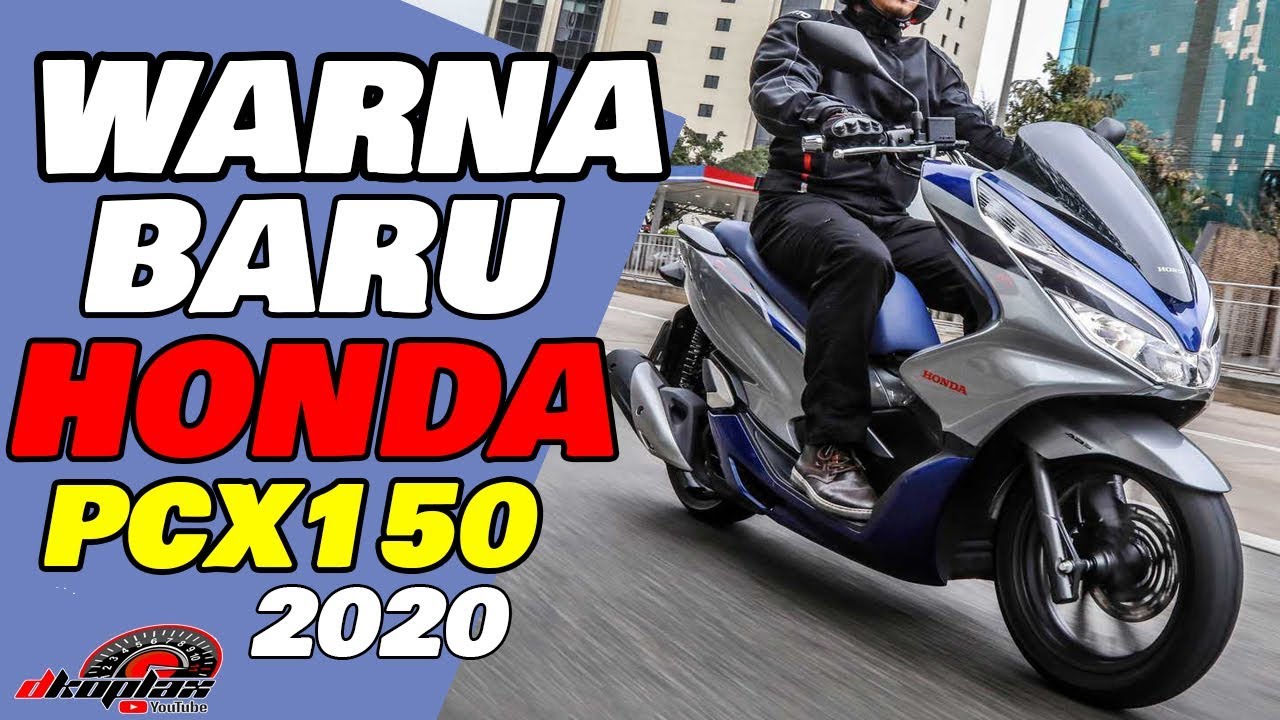WARNA HONDA PCX 150 terbaru 2021 SAYANGNYA YouTube WARNA HONDA PCX 150 terbaru 2021 SAYANGNYA YouTube