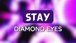 Diamond Eyes - Stay (1 HOUR LOOP)