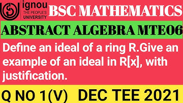 Bsc Mathematics | IGNOU | MTE 06 | DEC TEE 2021 | Q No 1(v) | Abstract Algebra