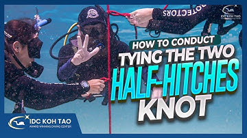 How to Conduct Tying the Two Half Hitches Knot Underwater 🤿 PADI Divemaster and IDC
