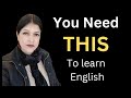 You cant learn english without these 3 things
