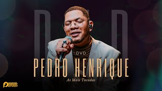 Pedro Henrique | DVD As Mais Tocadas [Gravado Ao Vivo]