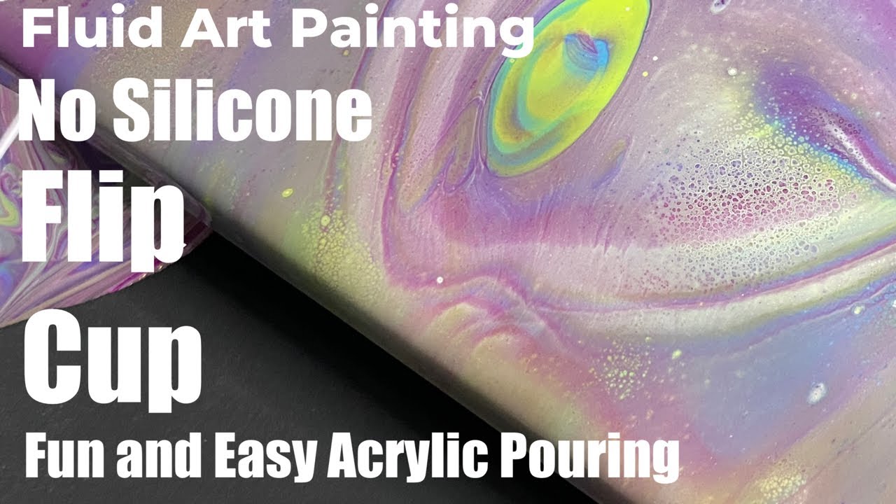 Acrylic Pouring No Silicone Flip Cup | Fluid Art Painting