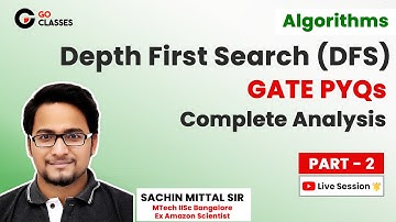 Algo -1 - Depth First Search DFS - GATE PYQs Complete Analysis | Graph traversals | Sachin Mittal