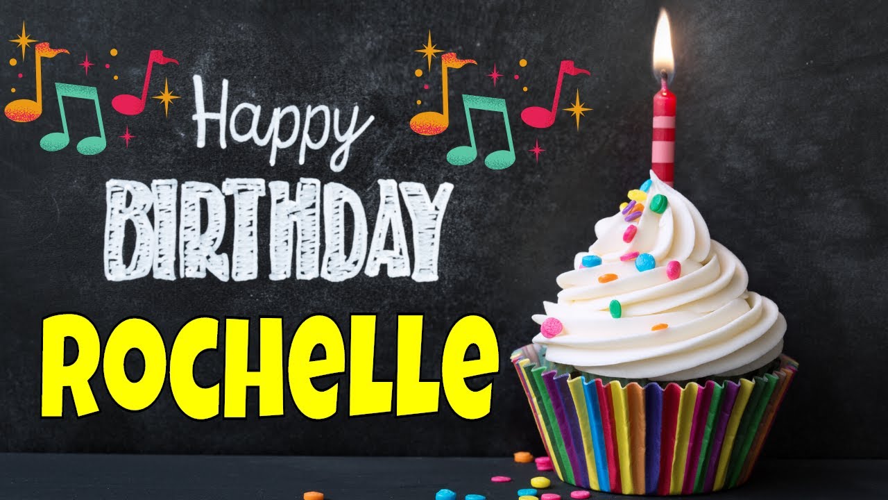 Happy Birthday Rochelle Song | Birthday Song for Rochelle | Happy ...