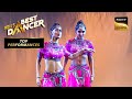 &quot;Khatooba&quot; गाने पर Vartika और Saumya के Amazing Steps | India&#39;s Best Dancer 2 | Top Performances