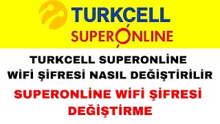 Turkcell Superonline Wifi Şifresi Değiştirme - Güncel