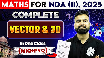 NDA Maths: Vector and 3D | Maths For NDA 2 2025 | NDA (II) Shakti 2025 | NDA 2 2025 | Defence Wallah