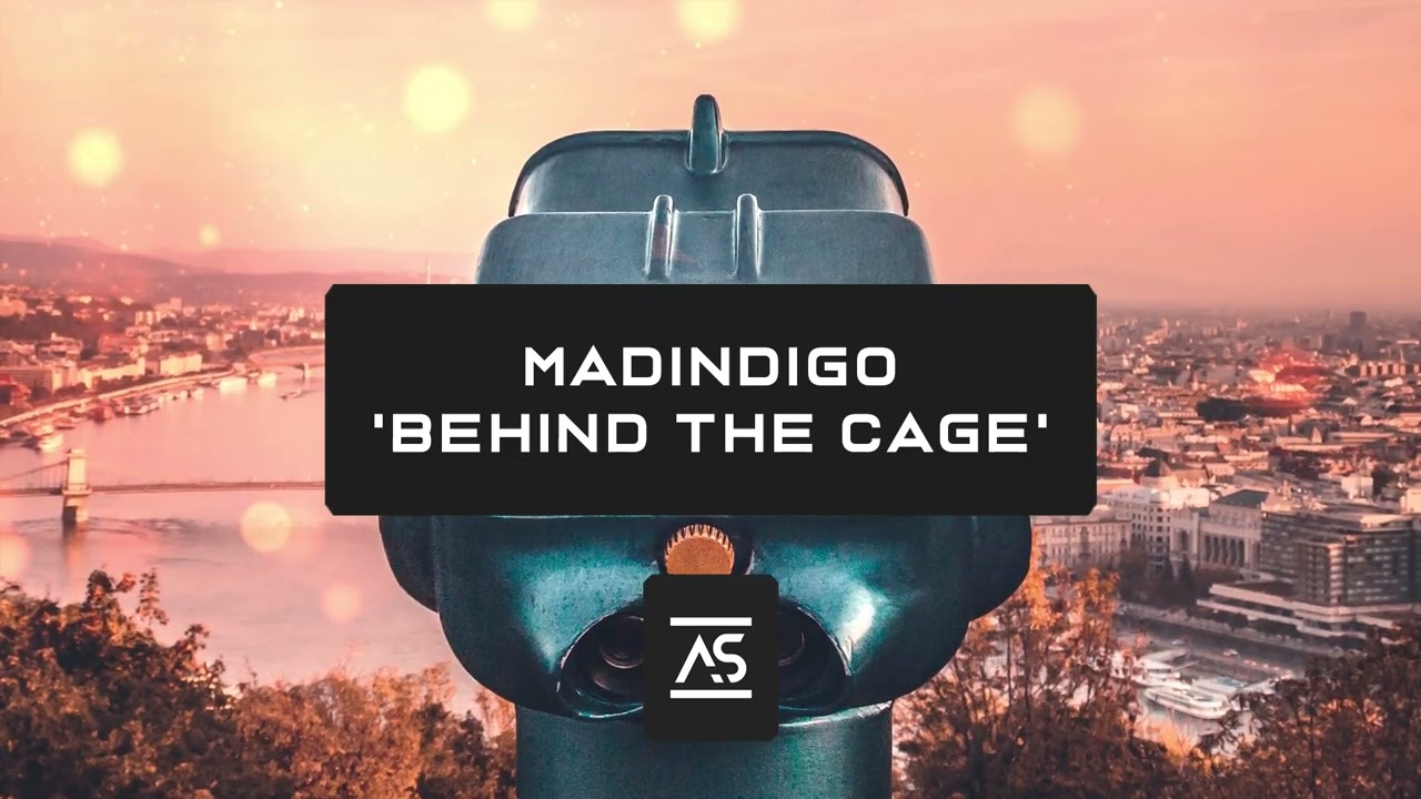 MADINDIGO - Behind The Cage (Original Mix) [OUT NOW]