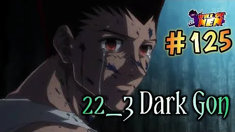 22_3 Dark Gon | Will of Nen #125