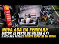 NOVA ASA DA FERRARI | MOTOR V8 DEVE SER ANUNCIADO E MCLAREN DO SENNA EM MIAMI