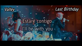 Valley - Last Birthday [Subtitulos en Español + Lyrics]