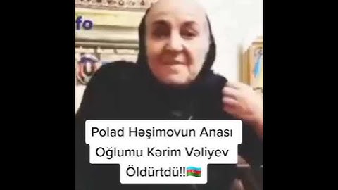 Polad Həşimovun Anası - | BÜTÜN GERÇƏKLƏRİ DANIŞDI !!!|