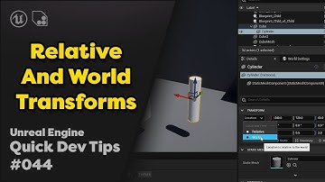 Quick Dev Tip #44 UE4 / UE5 - Relative And World Transform
