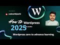 Wordpress  2025 zero to Advance Learning GUIDE