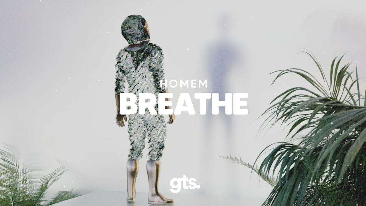 Watch Homem - Breathe on YouTube Watch Homem - Breathe on YouTube