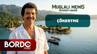 Muğlalı Memiş - Çökertme I 