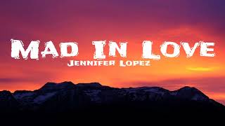 Jennifer Lopez - Mad In Love