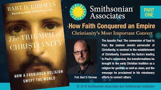 Smithsonian Part One - Christianity’s Most Important Convert