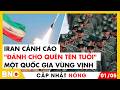 Iran cảnh cáo "đánh cho quên tên tuổi" một quốc gia Vùng Vịnh  | Cập nhật nóng | BNC Now
