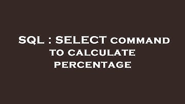 SQL : SELECT command to calculate percentage