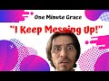 I Keep Messing Up - One Minute Grace - Joyner Briceno