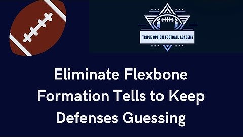 Eliminate Flexbone Formation Tells to Keep Defenses Guessing