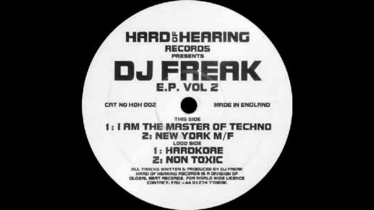DJ Freak - I Am The Master Of Techno - Hard Of Hearing HOH002 - YouTube