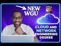 WGU Just Dropped a NEW Cloud & Network Engineering Degree | "Here’s My Experience So Far"