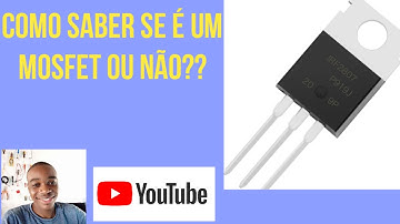 Como saber se é um MOSFET ou não!