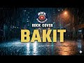 BAKIT (Rock Cover) by Rock Reimagination