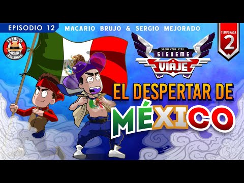 Sígueme el viaje Temp 2 Ep 12 .- El despertar de México
