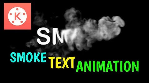 How to Make Smoke Text Reveal Animation intro in Kinemaster