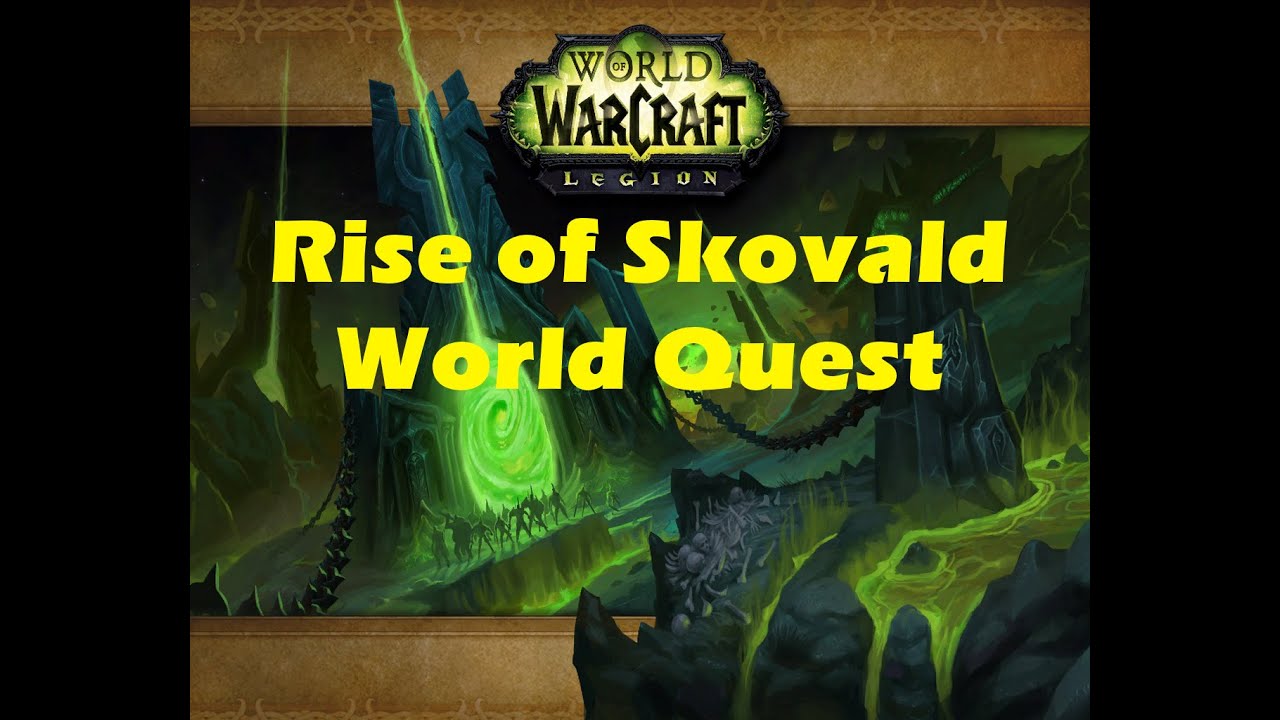 WoW Legion: Rise of Skovald Stormheim world quest ...