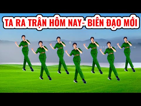 TA RA TRẬN HÔM NAY - NHẢY DÂN VŨ- BIÊN ĐẠO MỚI👉bài hướng dẫn nhịp đếm bấm ⬇️link dưới