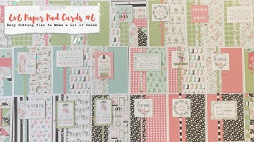 CUTE CARDS, QUICK #6! Easy Cutting Plan to Turn a 6x6 Paper Pad into a Whole Buncha Cards 🌸