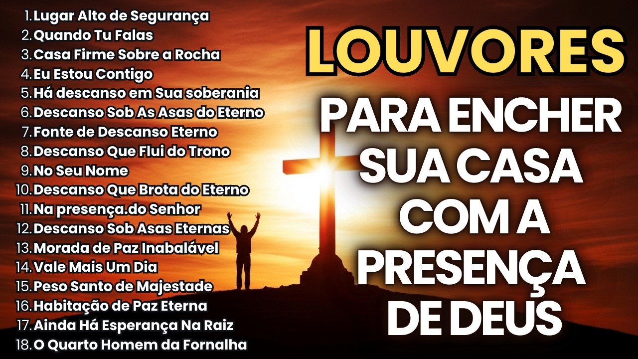 LOUVORES DE ADORAÇÃO ✝️ PARA ENCHER A SUA CASA COM A PRESENÇA DE DEUS - Melhores Louvores 2026